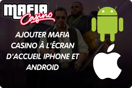 Icônes Android et Apple iOS pour ajouter le raccourci Mafia Casino à l'écran d'accueil