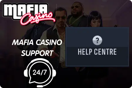 Mafia Casino 24/7 support and Help Centre
